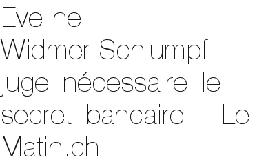 Eveline Widmer-Schlumpf juge nécessaire le secret bancaire - Le Matin.ch Eveline Widmer-Schlumpf juge nécessaire le secret bancaire - Le Matin.ch
